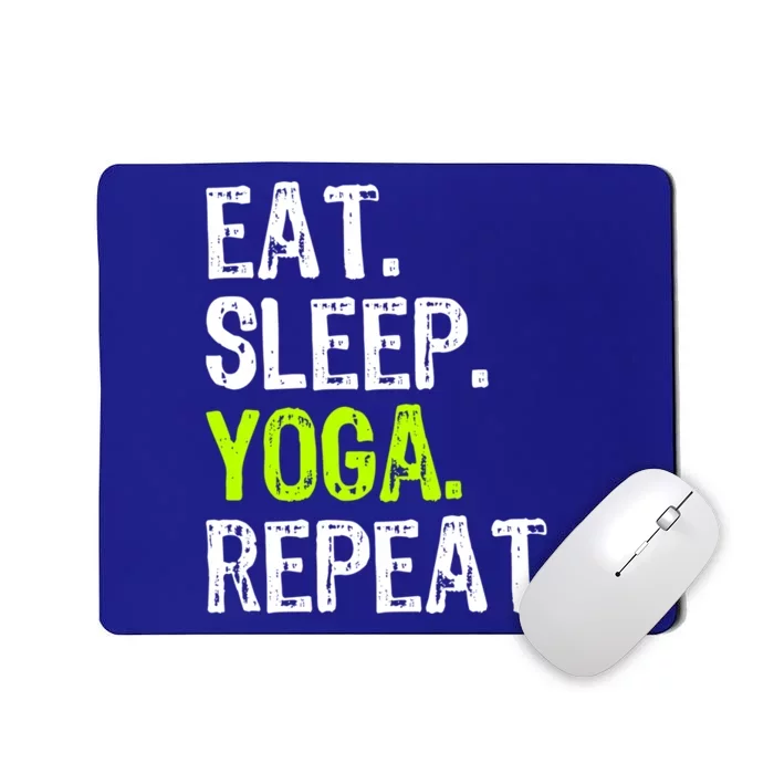 Eat Sleep Yoga Repeat Funny Cool Teacher Spiritual Gift Mousepad