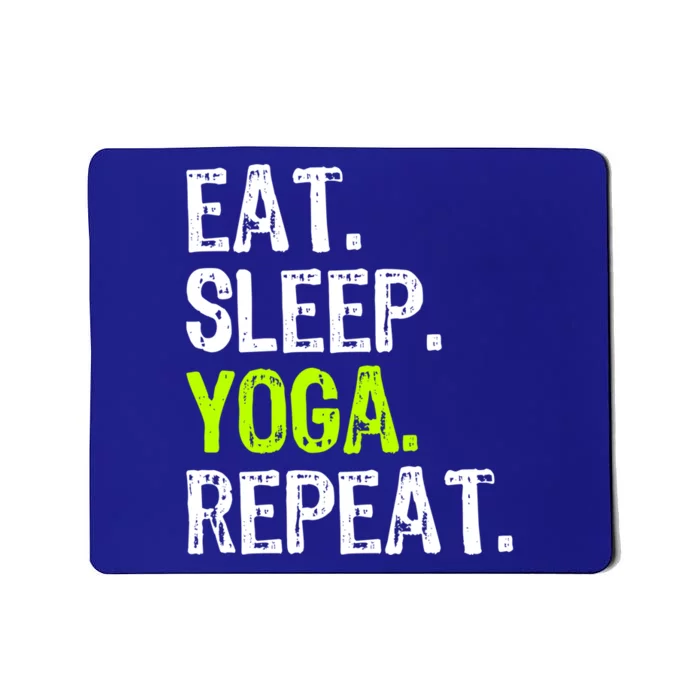 Eat Sleep Yoga Repeat Funny Cool Teacher Spiritual Gift Mousepad