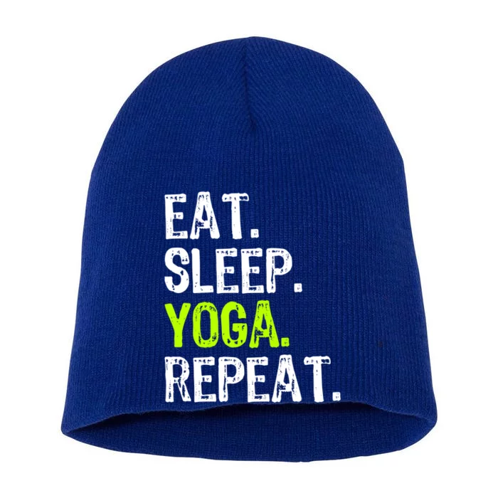 Eat Sleep Yoga Repeat Funny Cool Teacher Spiritual Gift Short Acrylic Beanie