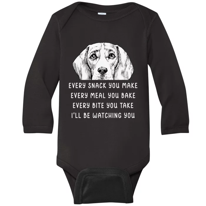 Every snack you make Every meal you bake Beagle Baby Long Sleeve Bodysuit