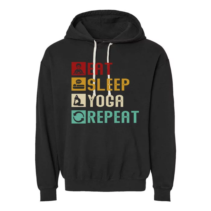 Eat Sleep Yoga Repeat Meditation Yoga Vintage Quotes Sayings Cool Gift Garment-Dyed Fleece Hoodie