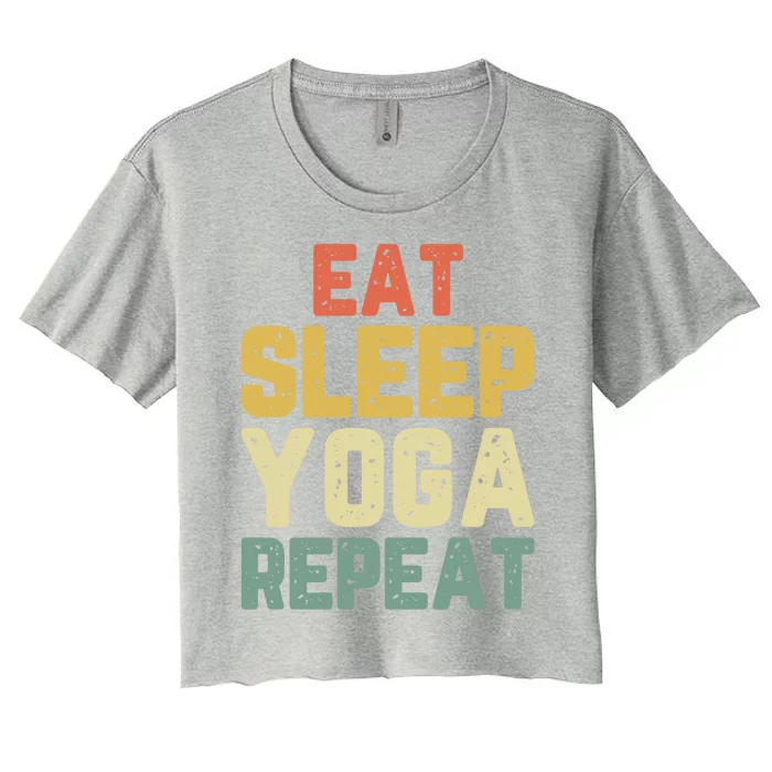 Eat Sleep Yoga Repeat Teacher Spiritual Vintage Funny Gift Women's Crop Top Tee