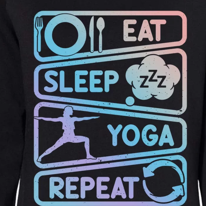 Eat Sleep Yoga Repeat Funny Meditation Meaningful Gift Womens California Wash Sweatshirt