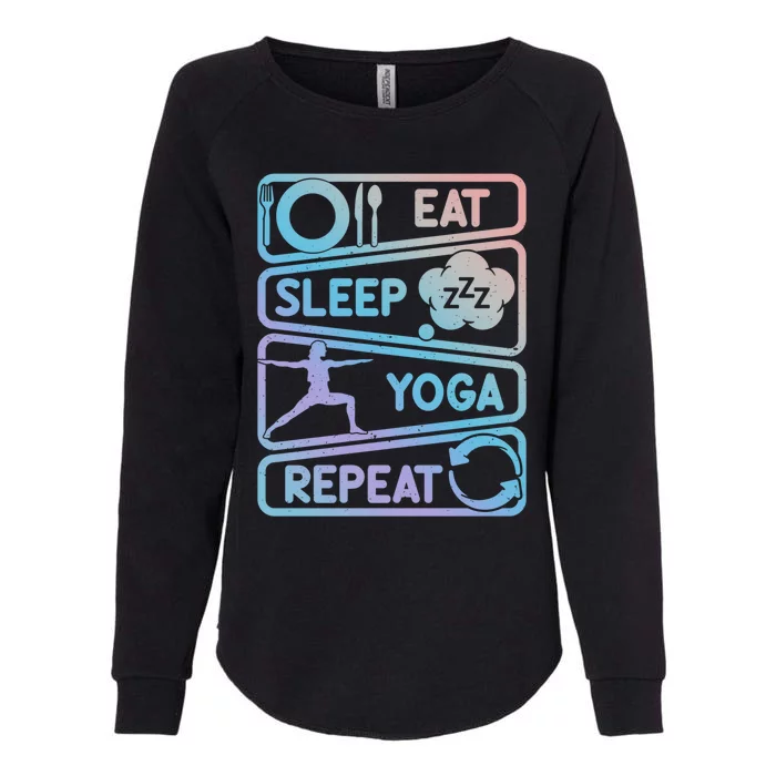 Eat Sleep Yoga Repeat Funny Meditation Meaningful Gift Womens California Wash Sweatshirt