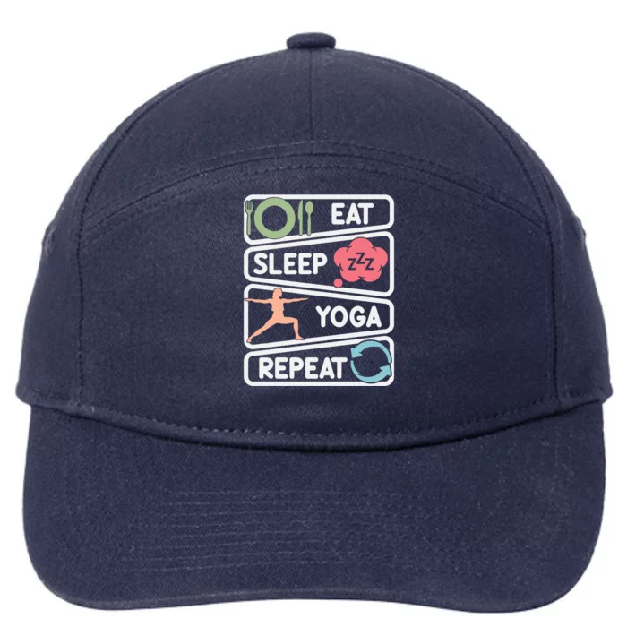 Eat Sleep Yoga Repeat Meditation Fitness Workout Meaningful Gift 7-Panel Snapback Hat