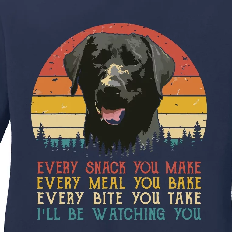 Every Snack You Make Dog Black Labrador Retriever Ladies Long Sleeve Shirt