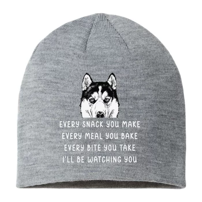 Every snack you make Every meal you bake Siberian Husky 8 1/2in Sustainable Knit Beanie