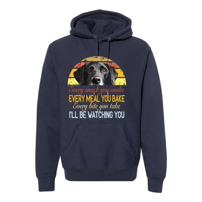 Every Snack You Make Every Meal You Bake Black Labrador Premium Hoodie