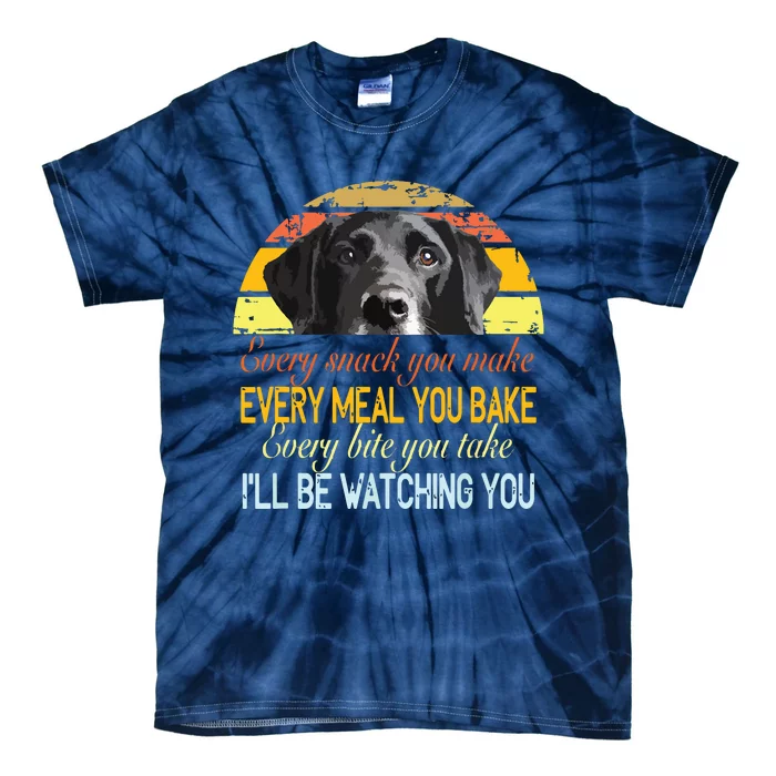 Every Snack You Make Every Meal You Bake Black Labrador Tie-Dye T-Shirt