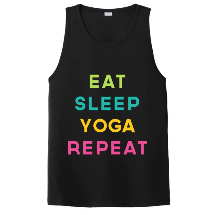 Eat Sleep Yoga Repeat Exercise Saying Gift Performance Tank