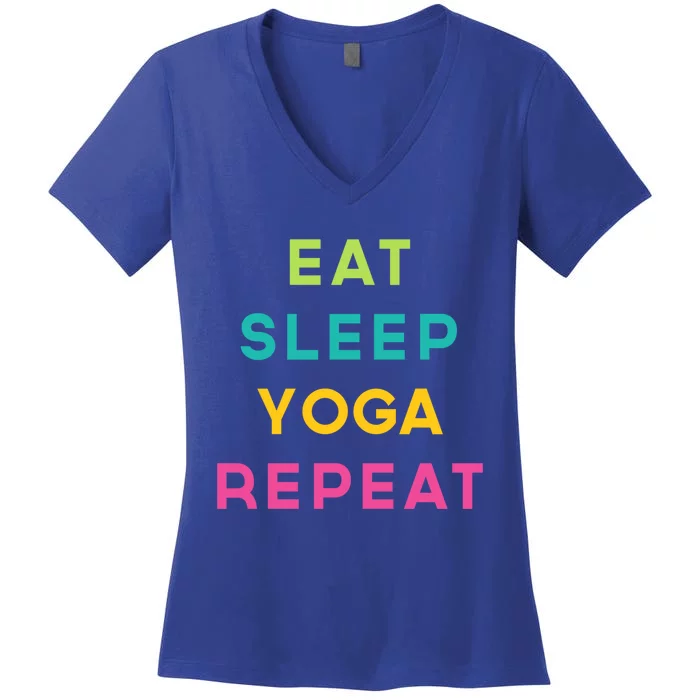 Eat Sleep Yoga Repeat Exercise Saying Gift Women's V-Neck T-Shirt