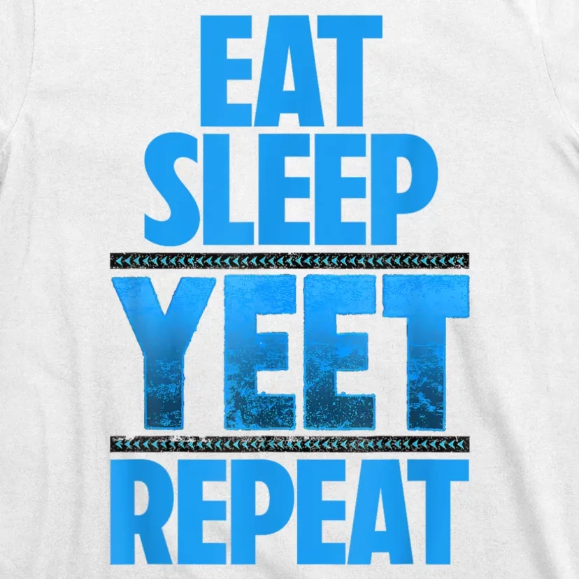 Eat Sleep Yeet Repeat Vintage Yeet Apparel Saying T-Shirt