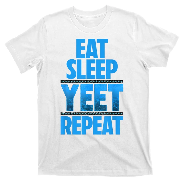 Eat Sleep Yeet Repeat Vintage Yeet Apparel Saying T-Shirt