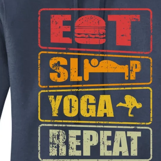 Eat Sleep Yoga Repeat Meaningful Gift Meditation Yoga Design Cute Gift Women's Pullover Hoodie