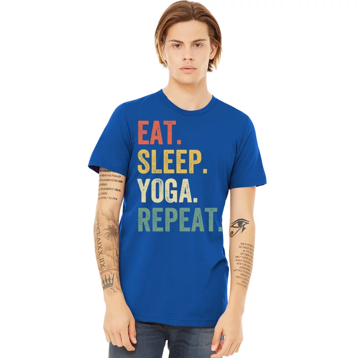 Eat Sleep Yoga Repeat Funny Meditation Vintage Gift Premium T-Shirt