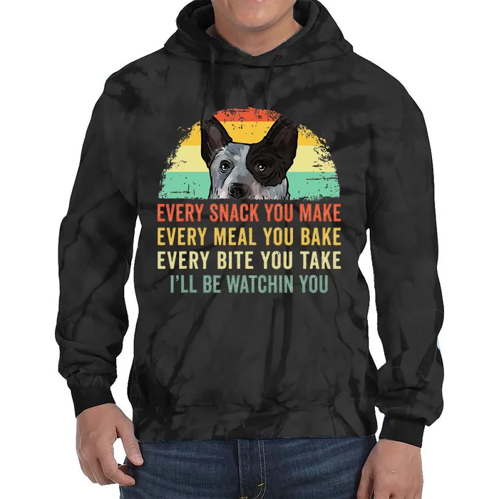 Every Snack You Make Blue Heeler Australian Cattle Dog Owner Tie Dye Hoodie