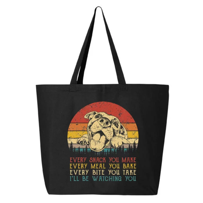 Every Snack You Make Dog Pit Bull Lover Pitbull 25L Jumbo Tote