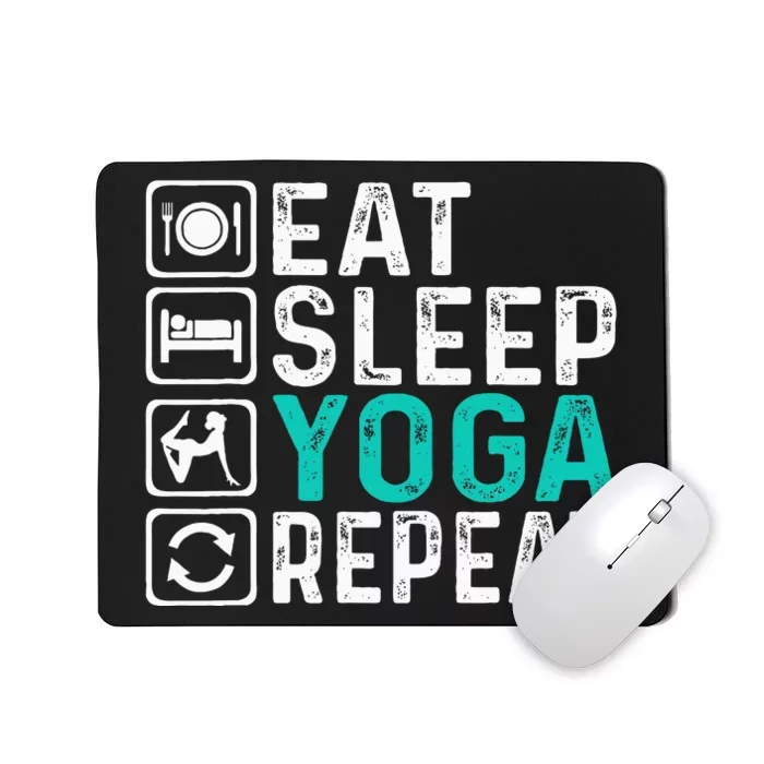 Eat Sleep Yoga Repeat Funny Yoga Lovers Mousepad