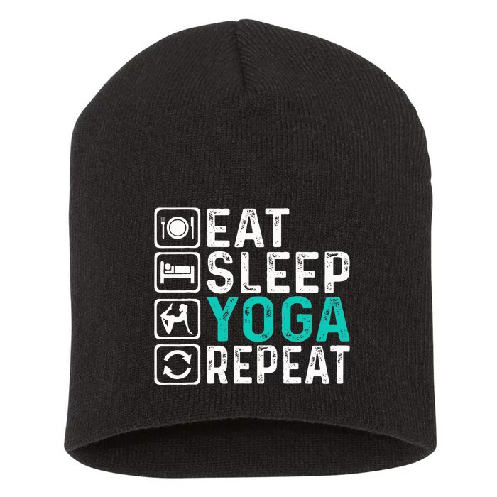 Eat Sleep Yoga Repeat Funny Yoga Lovers Short Acrylic Beanie