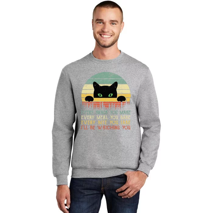 Every Snack You Make Cat Funny Cat Mom Cat Mama Cat Dad Sweatshirt