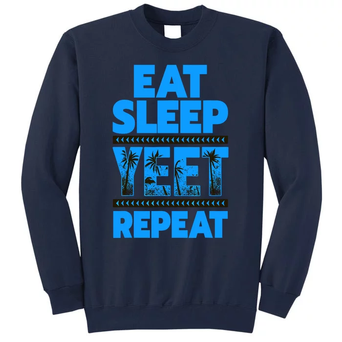 Eat Sleep Yeet Repeat Vintage Tall Sweatshirt