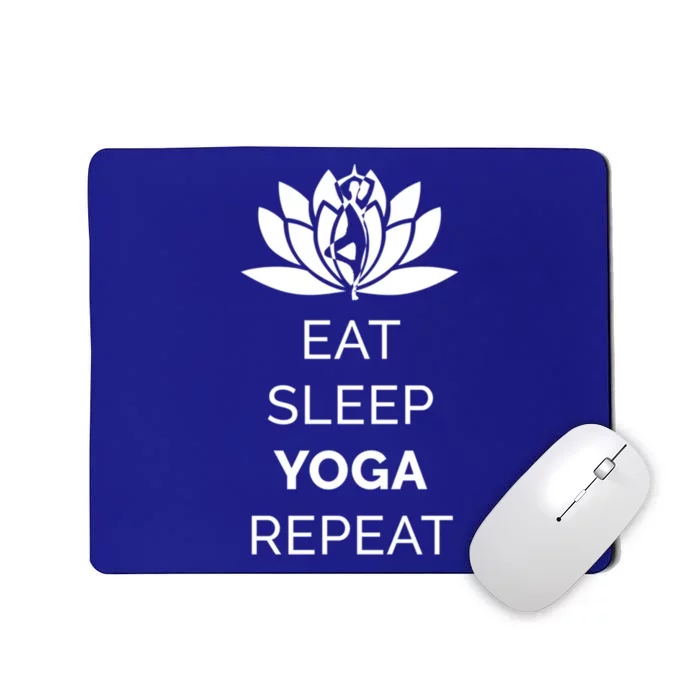 Eat Sleep Yoga Repeat Great Gift Mousepad