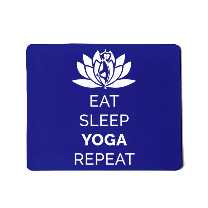 Eat Sleep Yoga Repeat Great Gift Mousepad