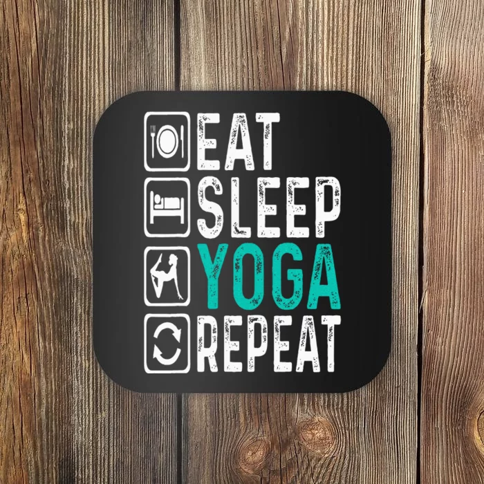 Eat Sleep Yoga Repeat Funny Yoga Lovers Costume Yoga Coaster