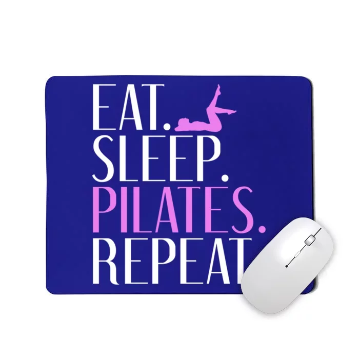 Eat Sleep Yogalates Repeat Yoga And Pilates Cool Gift Mousepad