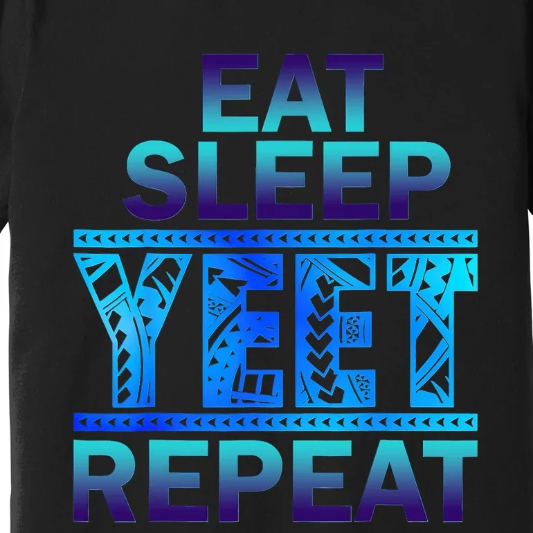 Eat Sleep Yeet Repeat Vintage Premium T-Shirt