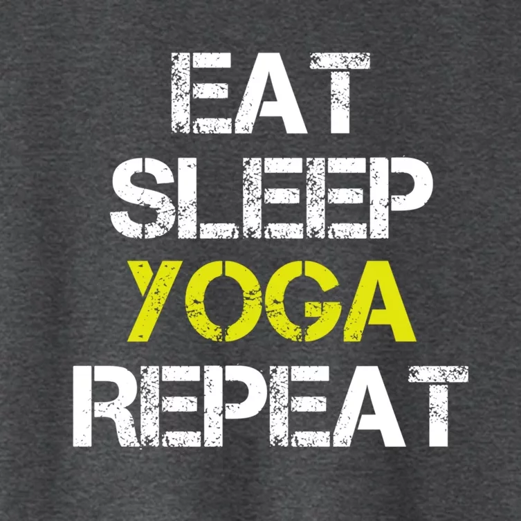 Eat Sleep Yoga Repeat I Love Yoga Cool Yoga Graphic Design Great Gift Women's Crop Top Tee