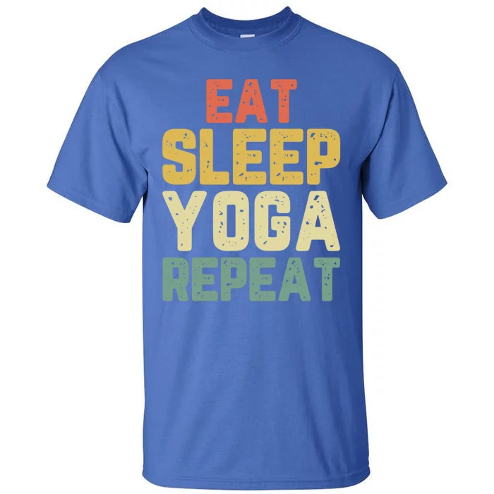 Eat Sleep Yoga Repeat Teacher Spiritual Vintage Gift Tall T-Shirt