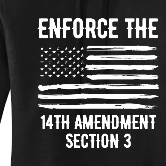 Enforce The 14th Amendment Section 3 Women's Pullover Hoodie