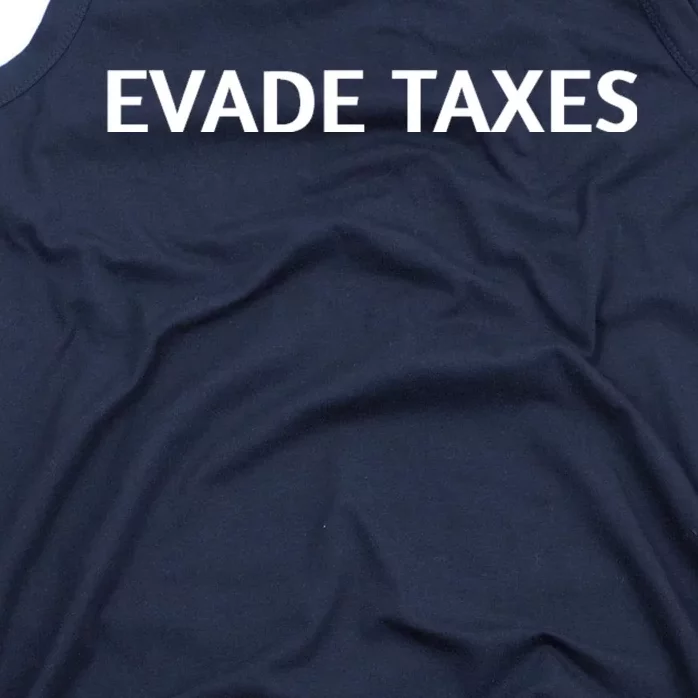 Evade Taxes #2 Tank Top