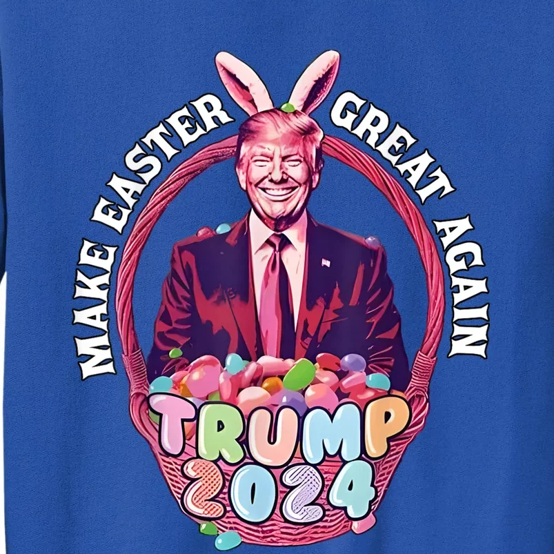 Easter Trump 2024 Make Easter Great Again Funny Egg Basket Sweatshirt