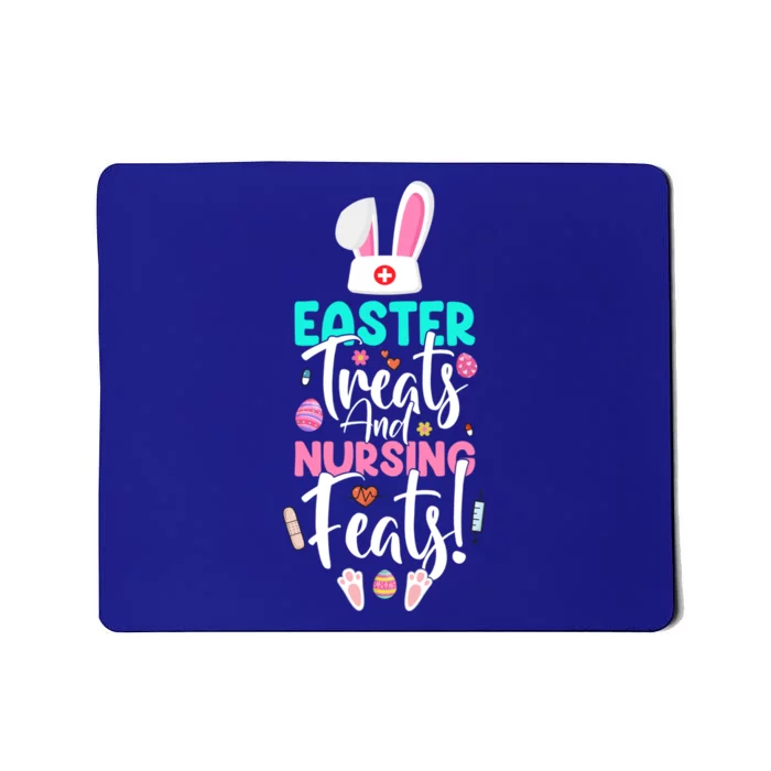 Easter Treats And Nursing Feats Funny Icu Nurse Great Gift Mousepad