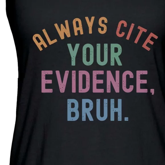 English Teacher Always Cite Your Evidence Bruh Ladies Essential Flowy Tank