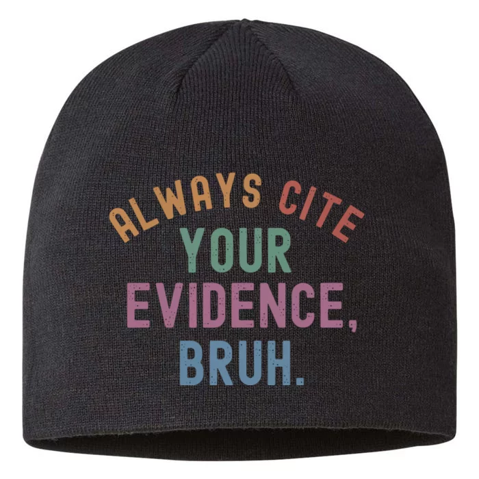 English Teacher Always Cite Your Evidence Bruh 8 1/2in Sustainable Knit Beanie