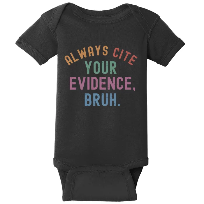 English Teacher Always Cite Your Evidence Bruh Baby Bodysuit