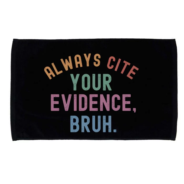 English Teacher Always Cite Your Evidence Bruh Microfiber Hand Towel