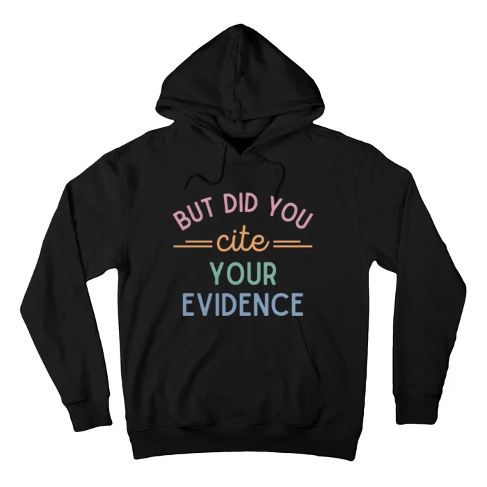 English Teacher But Did You Cite Your Evidence Hoodie