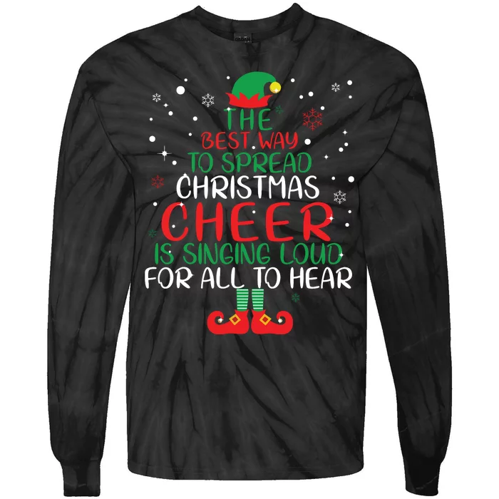 Elf The Best Way To Spread Christmas Cheer Tie-Dye Long Sleeve Shirt