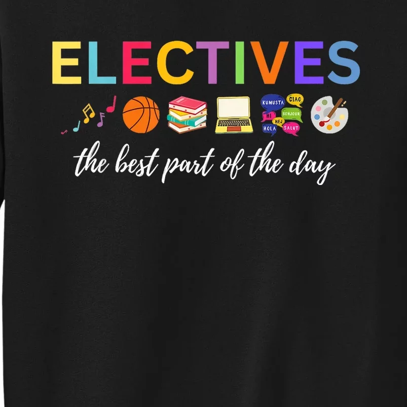 Electives The Best Part Of The Day Sweatshirt