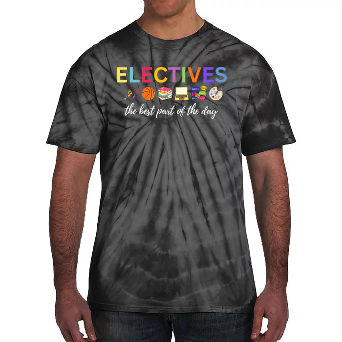 Electives The Best Part Of The Day Tie-Dye T-Shirt