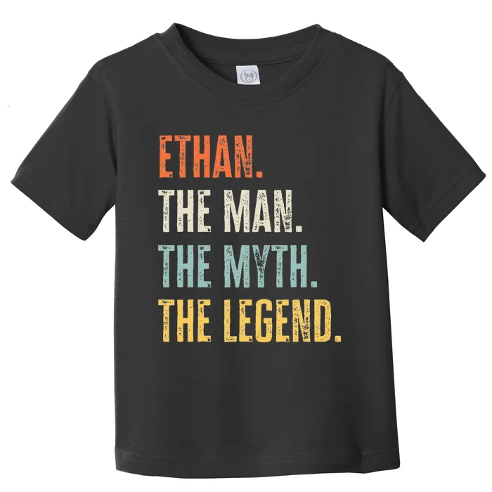 Ethan The Best Man Myth Legend Funny Best Name Ethan Toddler T-Shirt