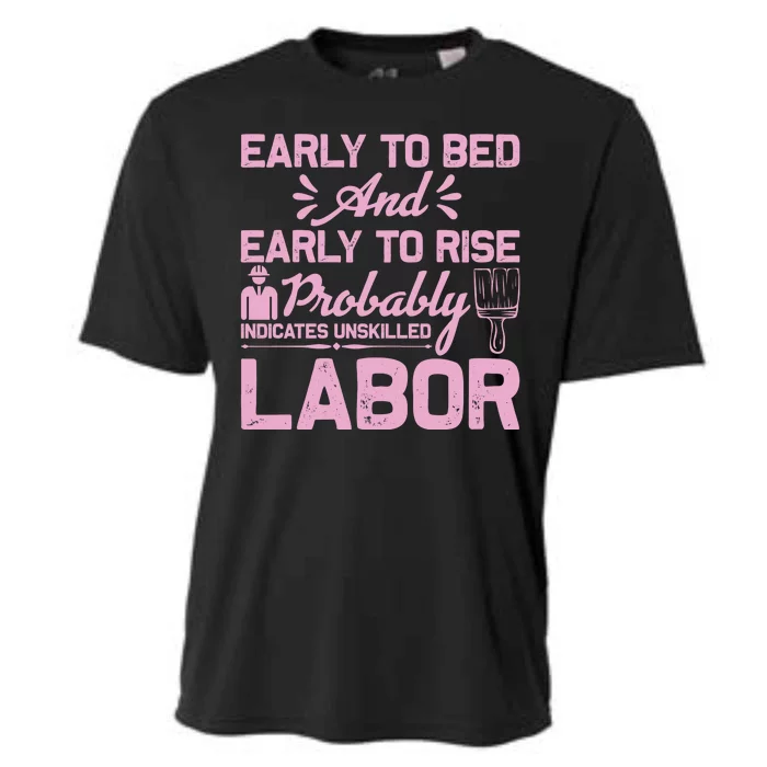 Early To Bed And Early To Rise Probably Indicates Unskilled Labor Cooling Performance Crew T-Shirt