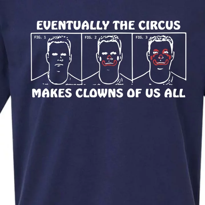 Eventually The Circus Makes Clowns Of Us All Sueded Cloud Jersey T-Shirt