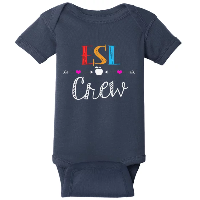 Esl Teacher Crew Funny First Day Of School Gifts Baby Bodysuit