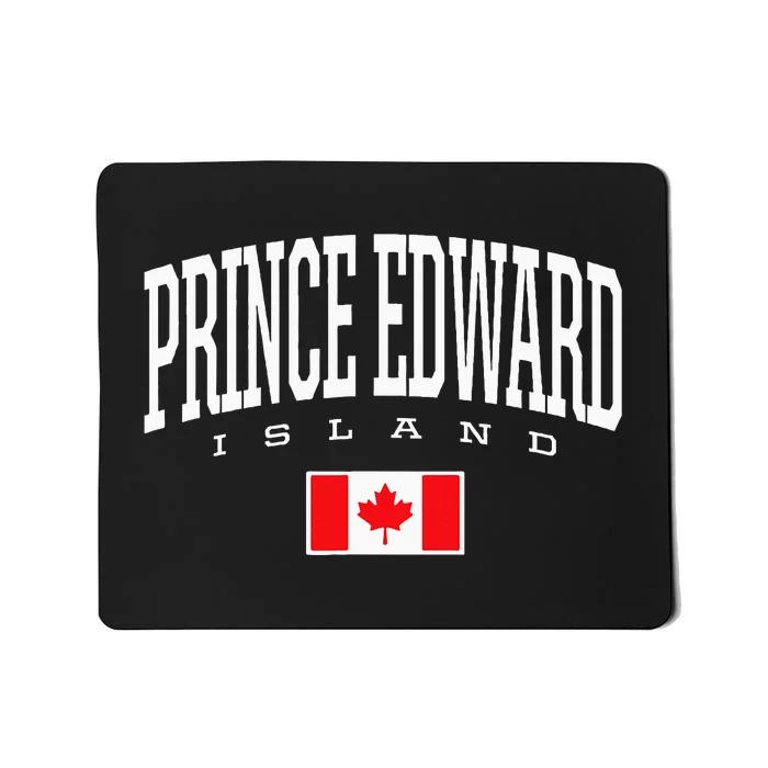 Eh Team Canadian Flag Prince Edward Island Canada Mousepad