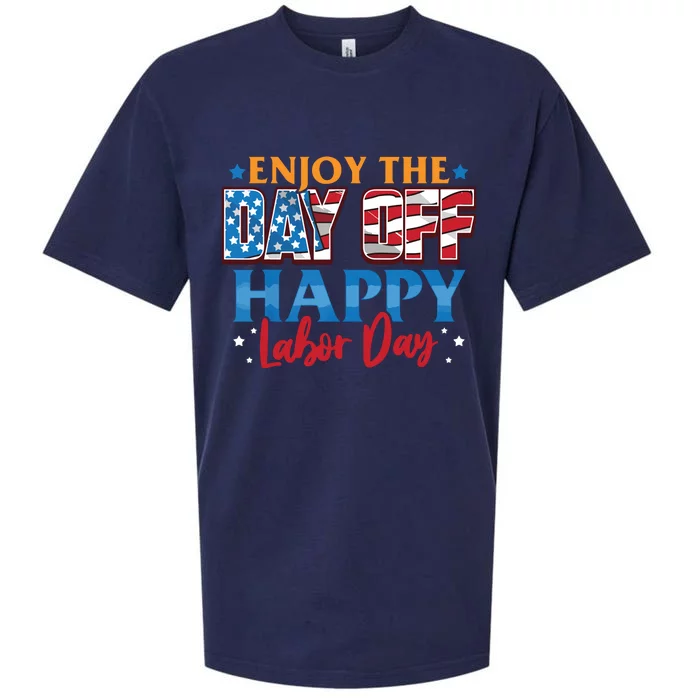 Enjoy The Day Off Happy Labor Day Sueded Cloud Jersey T-Shirt